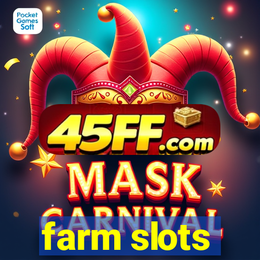 farm slots